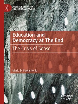 cover image of Education and Democracy at the End